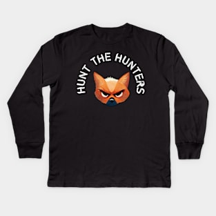 Hunt the Hunters - Hunt Saboteurs Association Kids Long Sleeve T-Shirt